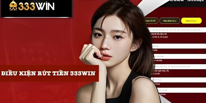 Điều kiện thực hiện giao dịch tại 333Win
