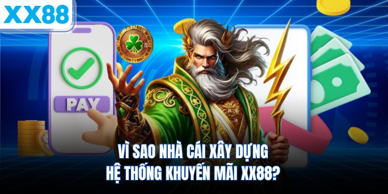 vi-sao-nha-cai-xay-dung-he-thong-khuyen-mai-xx88